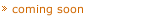 coming soon